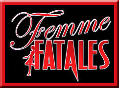 Femme Fatales