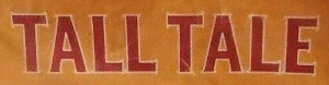 Tall Tale