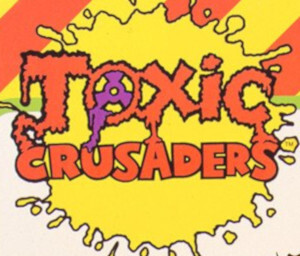 Toxic Crusaders (Super7)